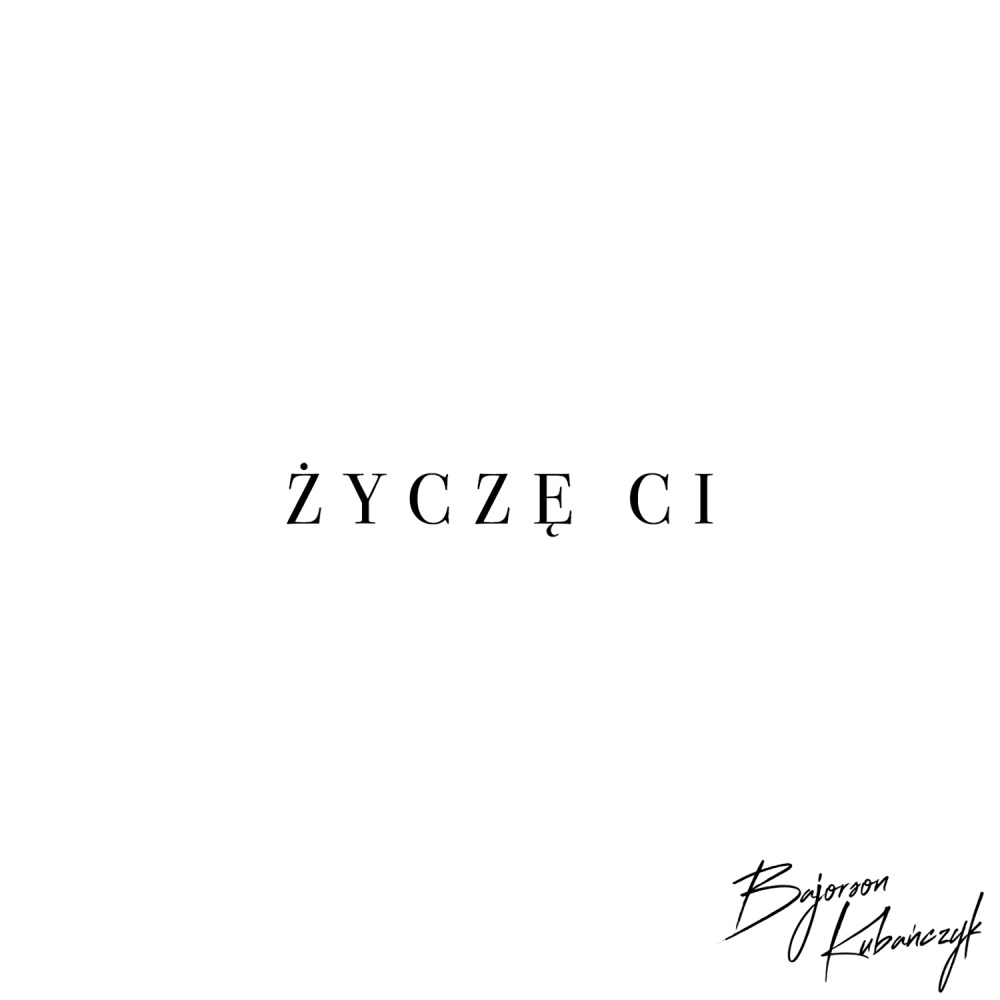 Życzę Ci (feat. Kubańczyk)