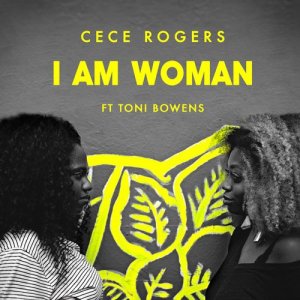 收聽CeCe Rogers的I Am Woman (Andrea Ferrini Remix)歌詞歌曲