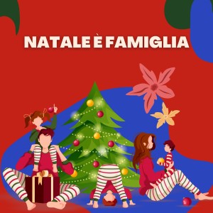 Various Artists的專輯Natale È Famiglia