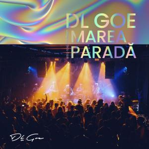 Dl Goe的專輯Marea Parada (Live at Control Club Bucharest) (Live)