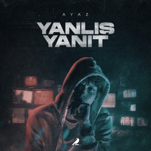 收聽ayazkardes的Yanlış Yanıt歌詞歌曲