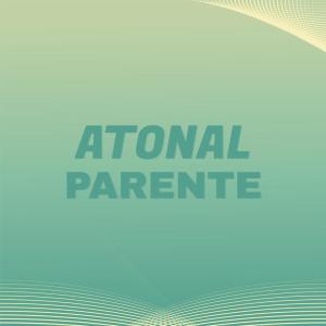 Album Atonal Parente oleh Various