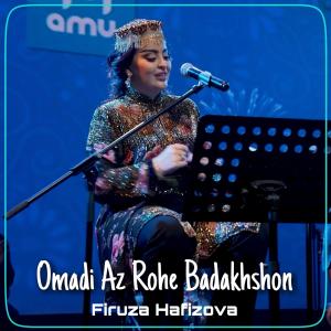 Listen to Omadi Az Rohe Badakhshon (feat. Mir Maftoon) song with lyrics from Firuza Hafizova