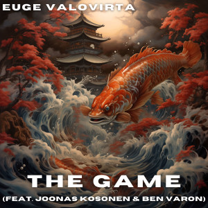 อัลบัม The Game (feat. Joonas Kosonen & Ben Varon) ศิลปิน Euge Valovirta