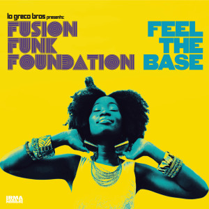 Fusion Funk Foundation的专辑Feel The Base