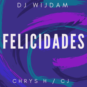 Listen to Felicidades song with lyrics from Chrys H