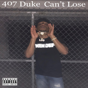 407 Duke的专辑Can’t Lose (Explicit)