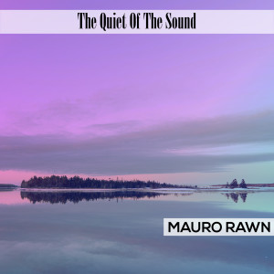 ดาวน์โหลดและฟังเพลง Sound Of Nature พร้อมเนื้อเพลงจาก Mauro Rawn