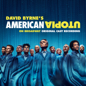 David Byrne的專輯American Utopia on Broadway (Original Cast Recording)