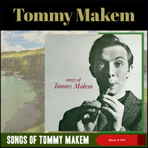 Tommy Makem的專輯Songs Of Tommy Makem (Album of 1961)