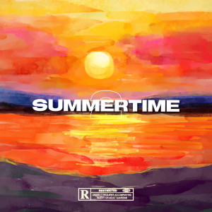 Listen to Summertime II (Explicit) song with lyrics from Y.m