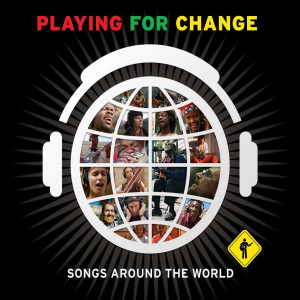Playing For Change的專輯Songs Around the World (Digital Wide Version)