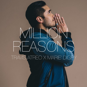 收聽Travis Atreo的Million Reasons歌詞歌曲