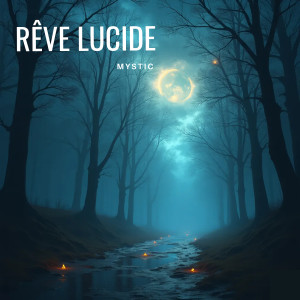 Album Rêve Lucide from Mystic