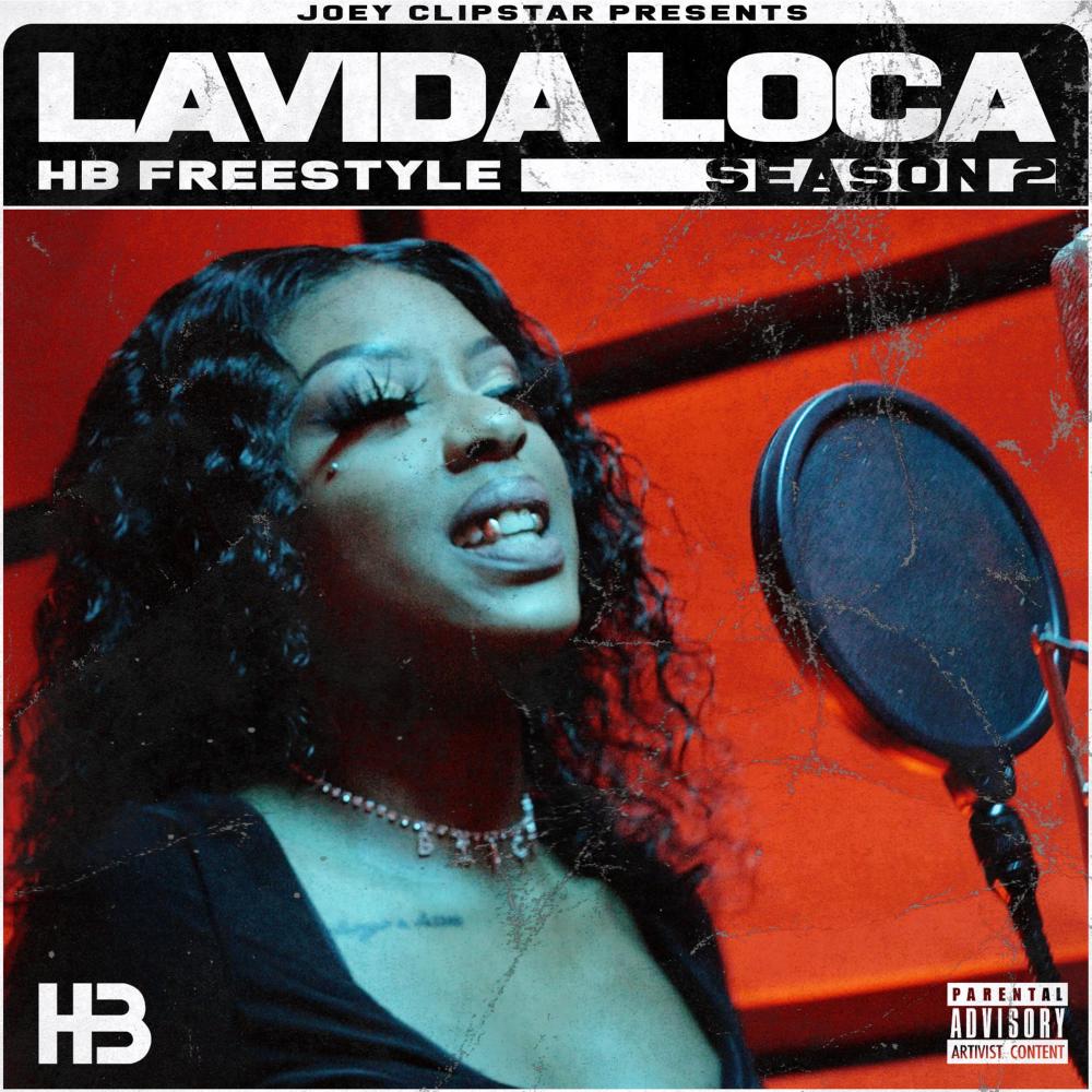 Lavida Loca HB Freestyle (Season 2) (Explicit) (Season 2|Explicit)