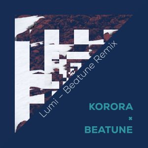 ดาวน์โหลดและฟังเพลง Lumi (Beatune Remix) พร้อมเนื้อเพลงจาก Korora