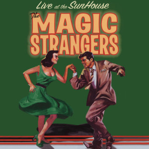 收聽The Magic Strangers的Give Me Some Loving歌詞歌曲