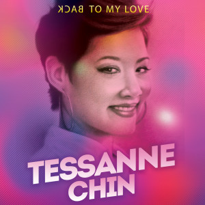 Listen to Back to My Love (Acoustic Version) song with lyrics from Tessanne Chin
