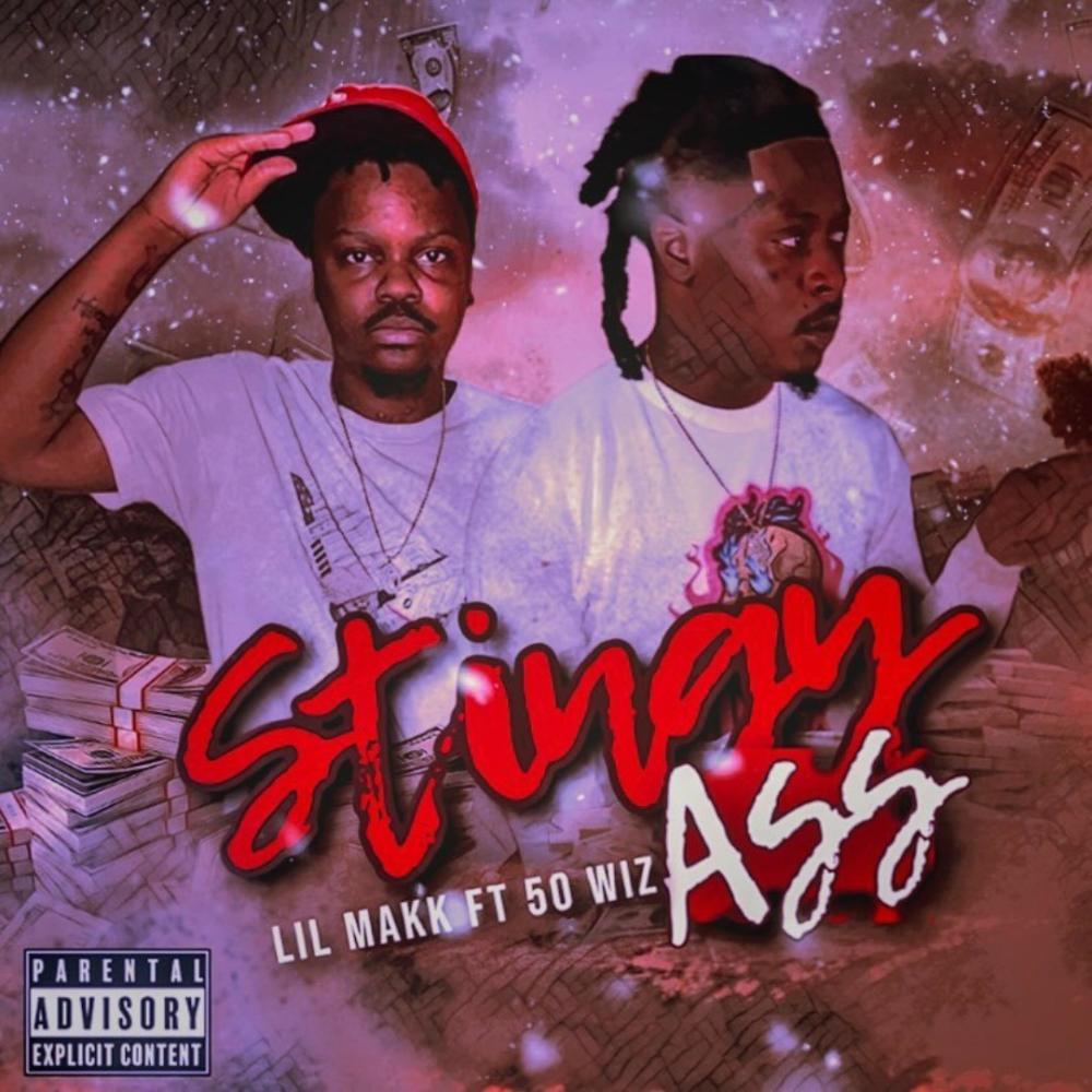 Stingy Ass (feat. 50 Wiz) (Explicit)