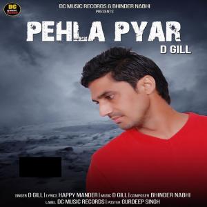 收听D. Gill的Pehla Pyar歌词歌曲