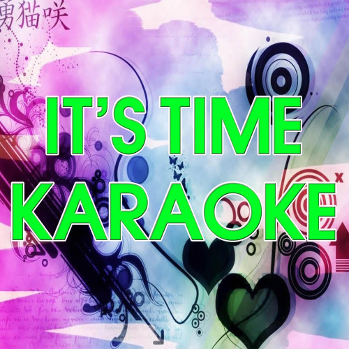 It's Time (In the Style of Imagine Dragons) [Karaoke Version] (Karaoke Version)