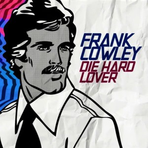 收聽Frank Cowley的Die Hard Lover (Original Mix)歌詞歌曲