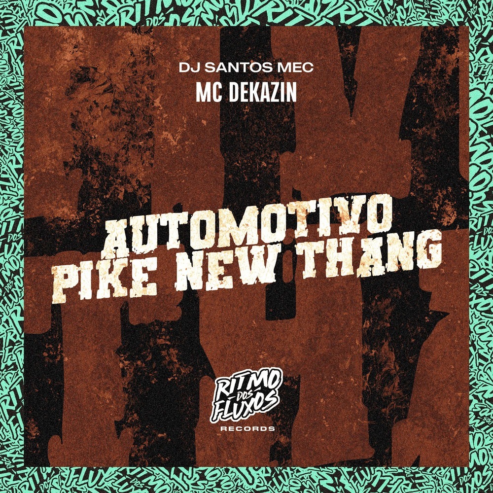 Automotivo Pike New Thang (Explicit)