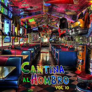 Album Cantina Al Hombro, Vol.10 from 