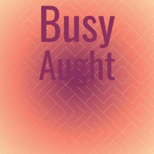 Various Artists的專輯Busy Aught