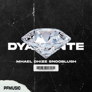 ดาวน์โหลดและฟังเพลง Dyamante พร้อมเนื้อเพลงจาก Mhael