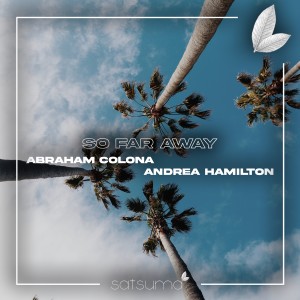 收聽Abraham Colona的So Far Away歌詞歌曲