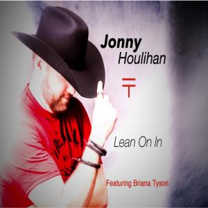 ดาวน์โหลดและฟังเพลง Lean on in (feat. Briana Tyson) พร้อมเนื้อเพลงจาก Jonny Houlihan