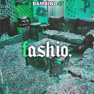 Album Fashio (Explicit) from Bambino47