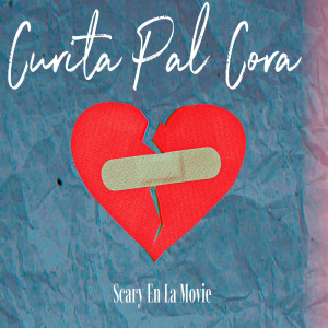 收聽Scary En La Movie的Curita Pal Cora歌詞歌曲