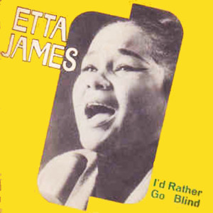 Dengarkan I'd Rather Go Blind lagu dari Etta James dengan lirik