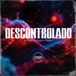 Listen to Descontrolado (Explicit) song with lyrics from DJ AKA DF