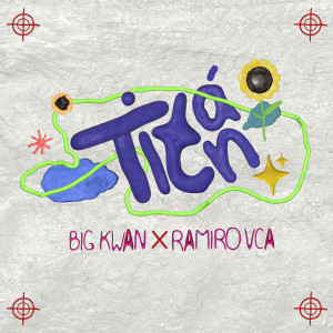 收聽Big kwan的Titán歌詞歌曲