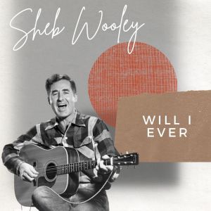 Sheb Wooley的專輯Will I Ever - Sheb Wooley