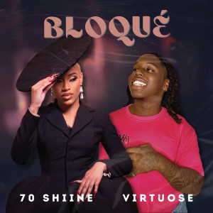 Listen to Bloqué (Explicit) song with lyrics from 70 SHIINE