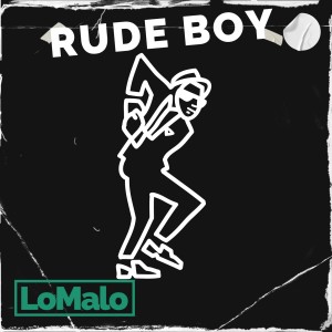 LoMalo的專輯Rudeboy