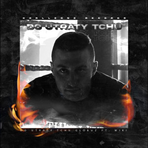 Listen to Do Utraty Tchu (Explicit) song with lyrics from GloBuZ