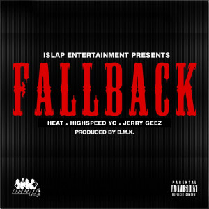 Fallback (feat. Highspeed YC & Jerry Geez) (Explicit)