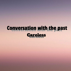 Conversation With the Past
