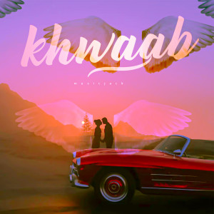 Listen to Khwaab song with lyrics from musicjack