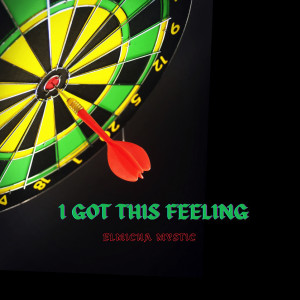 อัลบัม I Got This Feeling ศิลปิน Elmicha Mystic