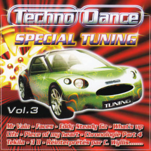 Techno Dance Special Tuning的專輯Spécial Tuning Vol. 3 (Les Gros Sons Techno Dance Pour Ta Voiture)