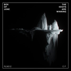 ดาวน์โหลดและฟังเพลง The Idiots Are Winning พร้อมเนื้อเพลงจาก Box Of June