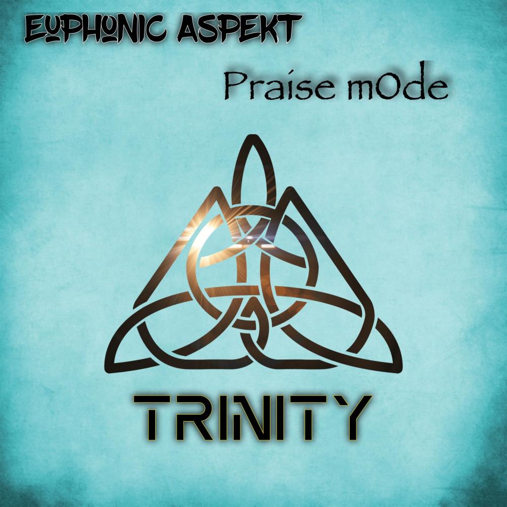 Trinity (feat. Praise m0de) (Explicit)
