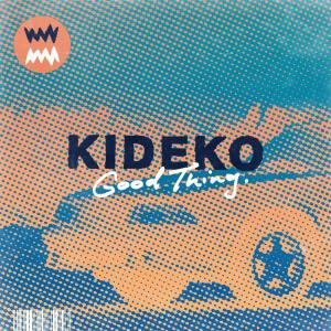ดาวน์โหลดและฟังเพลง Good Thing พร้อมเนื้อเพลงจาก Kideko