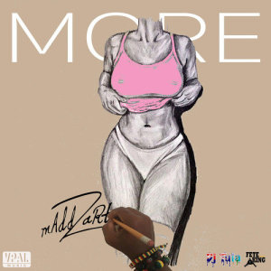 ดาวน์โหลดและฟังเพลง More (Explicit) พร้อมเนื้อเพลงจาก Maddzart